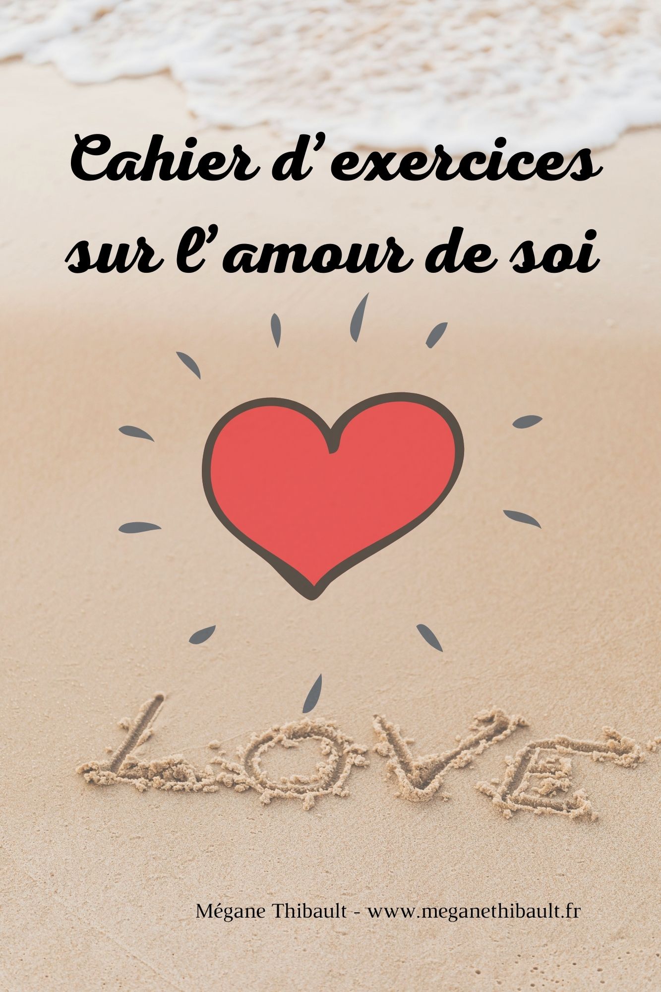 Cahier d'exercices sur l'amour de soi